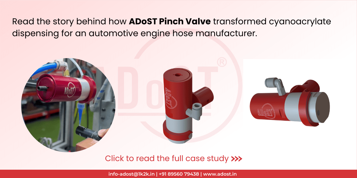 Case study: ADoST Pinch Valve used for precise cyanoacrylate adhesive dispensing in automotive manufacturing.