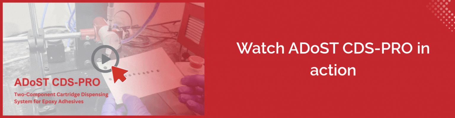 Video demo: ADoST CDS-PRO two-component epoxy dispensing system.