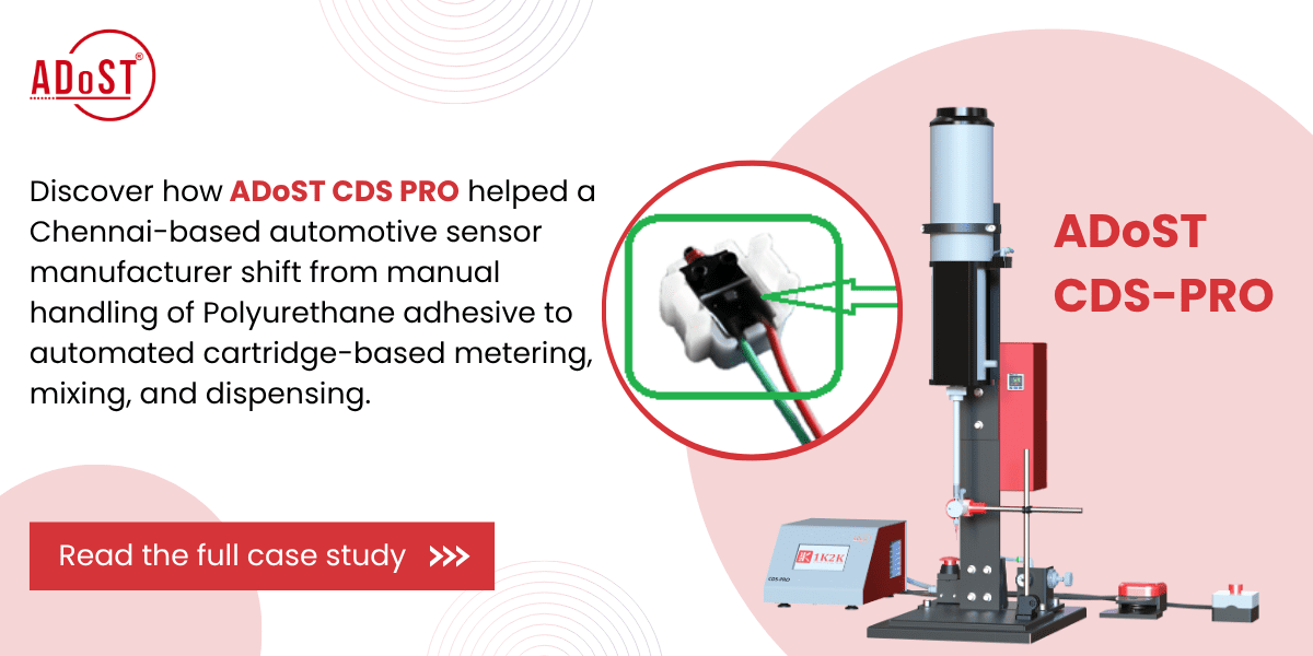 ADoST CDS PRO case study: automating polyurethane adhesive metering, mixing and dispensing for automotive sensors