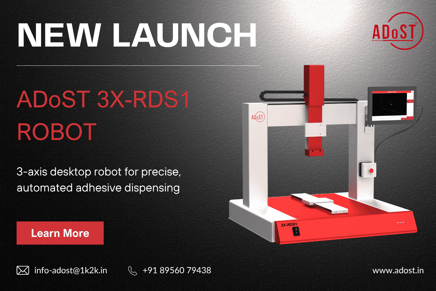 New Launch: ADoST 3X-RDS1, a 3-axis desktop robot for automated adhesive dispensing.