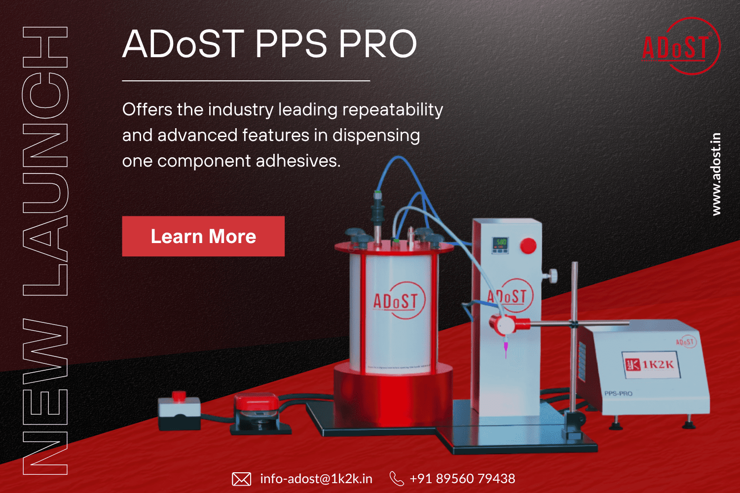 ADoST PPS PRO new launch: advanced one component adhesive dispensing machine with high repeatability.